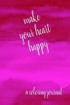 Book cover for Make Your Heart Happy