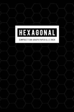 Cover of Hexagonal Composition Graph Paper