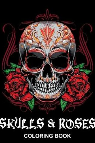 Cover of Skulls & Roses Coloring Book