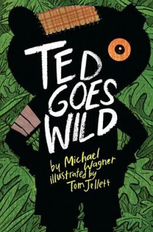 Cover of Ted Goes Wild