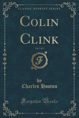 Book cover for Colin Clink, Vol. 2 of 3 (Classic Reprint)