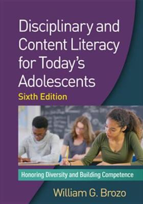 Book cover for Disciplinary and Content Literacy for Today's Adolescents, Sixth Edition