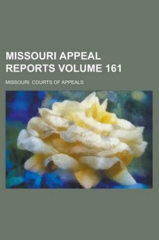 Cover of Missouri Appeal Reports Volume 161