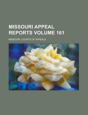 Book cover for Missouri Appeal Reports Volume 161