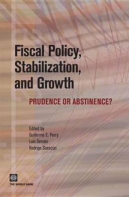 Book cover for Fiscal Policy, Stabilization, and Growth: Prudence or Abstinence?