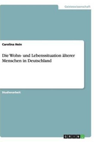 Cover of Die Wohn- und Lebenssituation älterer Menschen in Deutschland