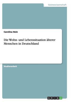 Cover of Die Wohn- und Lebenssituation älterer Menschen in Deutschland