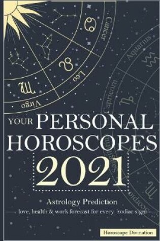 Cover of Your Personal Horoscopes 2021