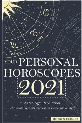 Book cover for Your Personal Horoscopes 2021