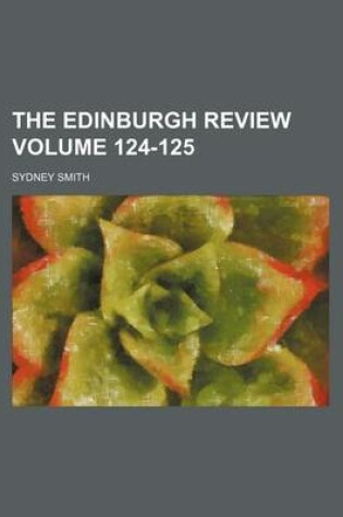 Cover of The Edinburgh Review Volume 124-125