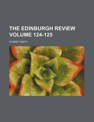 Book cover for The Edinburgh Review Volume 124-125