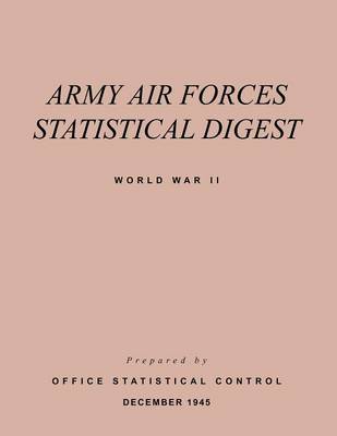 Book cover for Army Air Forces Statistical Digest World War II