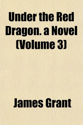 Book cover for Under the Red Dragon. a Novel (Volume 3)