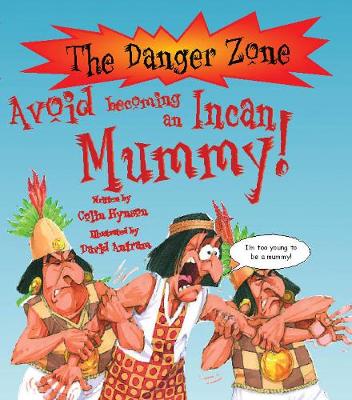 Book cover for Avoid Becoming An Incan Mummy!