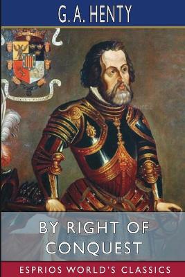Book cover for By Right of Conquest (Esprios Classics)