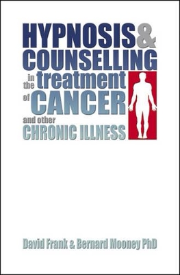 Book cover for Hypnosis and Counselling in the Treatment of Cancer and other Chronic Illness