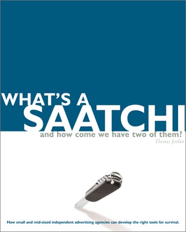 Book cover for What's a Saatchi...and How Come We Have Two of Them?