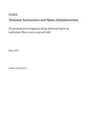 Book cover for Numerical Investigation of an Internal Layer in Turbulent Flow Over a Curved Hill