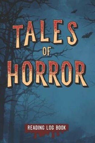 Cover of Tales Of Horror Reading Log Book