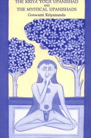 Cover of The Kriya Yoga Upanished