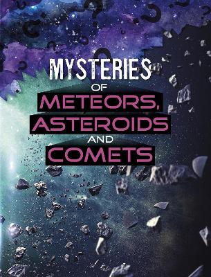 Cover of Mysteries of Meteors, Asteroids and Comets
