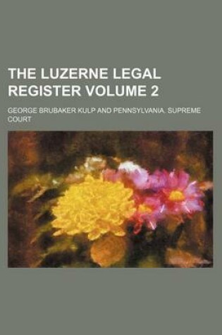 Cover of The Luzerne Legal Register Volume 2