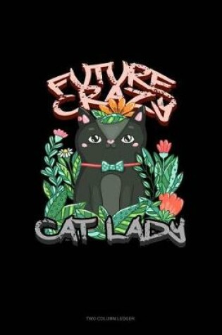 Cover of Future Crazy Cat Lady