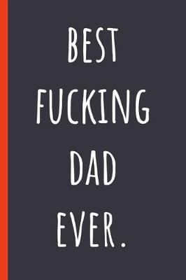 Book cover for Best fucking Dad ever.