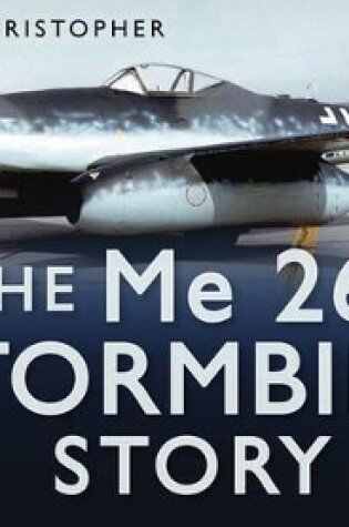 Cover of The Me 262 Stormbird Story