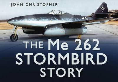 Book cover for The Me 262 Stormbird Story