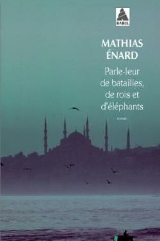 Cover of Parle-leur de batailles, de rois et d'elephants