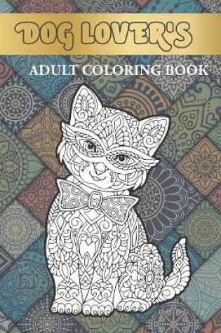 Cover of Dog Lover's Adult Coloring Book