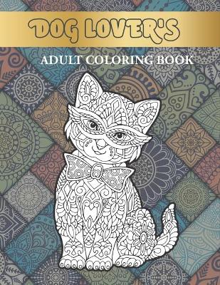 Book cover for Dog Lover's Adult Coloring Book