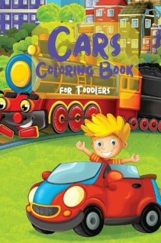 Cover of Cars Coloring Book for Toddlers