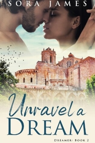 Cover of Unravel a Dream