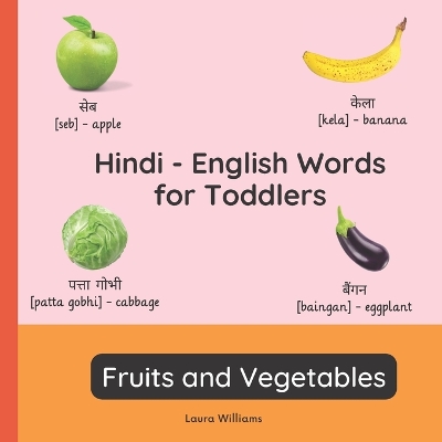 Cover of Hindi - English Words for Toddlers - Fruits and Vegetables