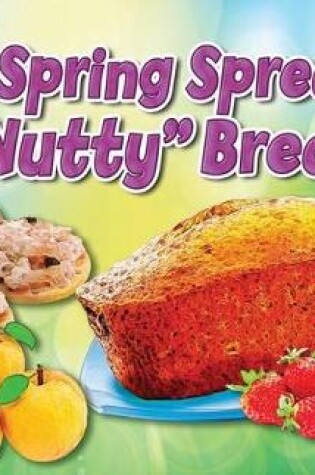 Cover of Spring Spreads to Nutty Breads