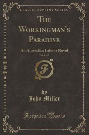 Cover of The Workingman's Paradise, Vol. 1 of 2