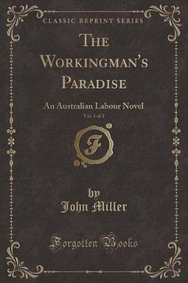 Book cover for The Workingman's Paradise, Vol. 1 of 2