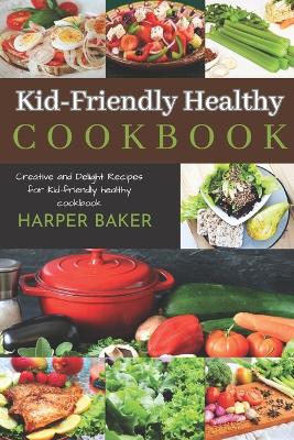 Book cover for Kid-Friendly Healthy Cookbook