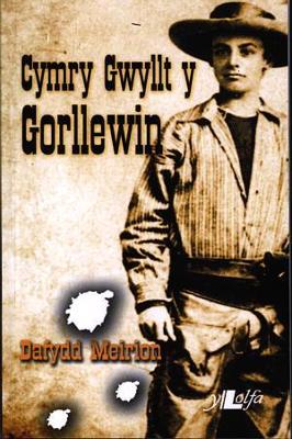 Cover of Cymry Gwyllt y Gorllewin