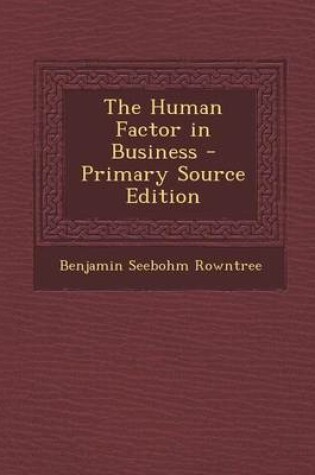 Cover of The Human Factor in Business - Primary Source Edition