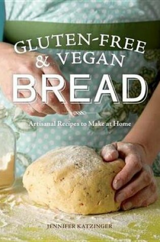 Cover of Gluten-Free and Vegan Bread