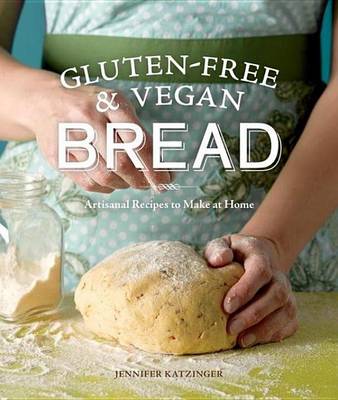 Book cover for Gluten-Free and Vegan Bread