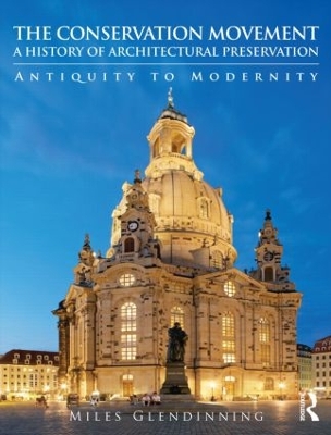 Book cover for The Conservation Movement: A History of Architectural Preservation