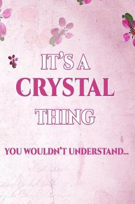 Book cover for It's A CRYSTAL Thing You Wouldn't Understand