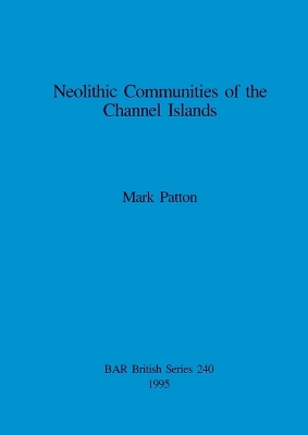 Cover of Neolithic Communities of the Channel Islands