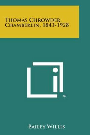 Cover of Thomas Chrowder Chamberlin, 1843-1928