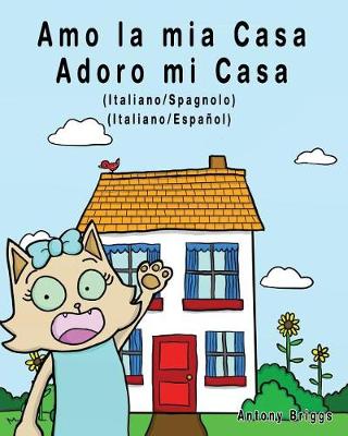 Book cover for Amo la mia casa - Adoro mi Casa