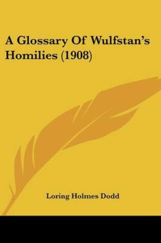 Cover of A Glossary of Wulfstan's Homilies (1908)